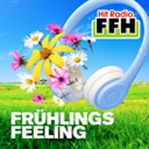 Hit Radio FFH - FRÜHLINGS FEELING