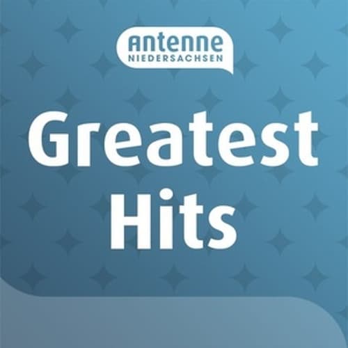 Antenne Niedersachsen - Greatest Hits