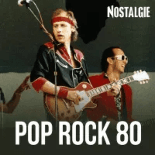 Nostalgie - Pop Rock 80