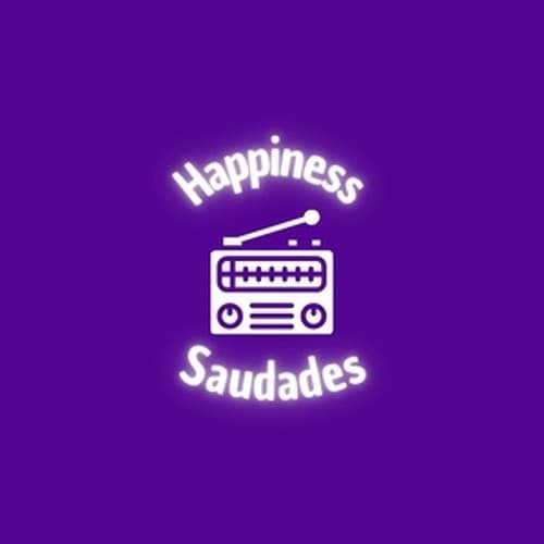 Rádio Happiness - Happiness Saudades