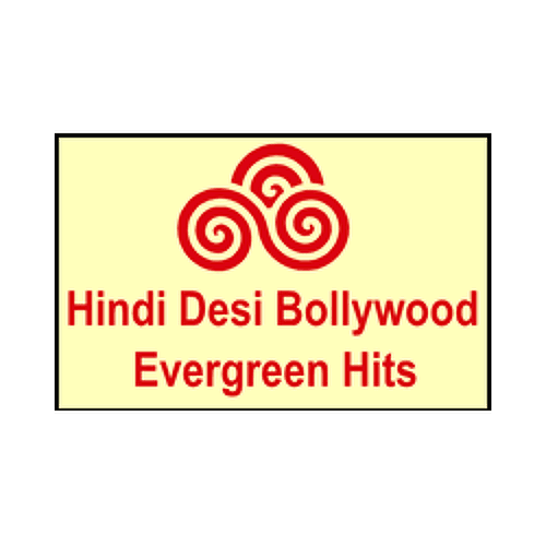 Hindi Desi Bollywood Evergreen Hits