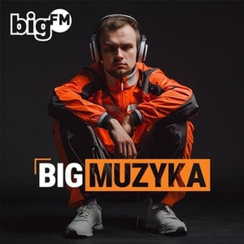 bigFM - bigMUZYKA
