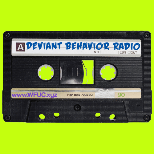 Deviant Behavior Radio